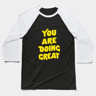 You Are Doing Great by The Motivated Type in Lilac Purple and Yellow Baseball T-Shirt